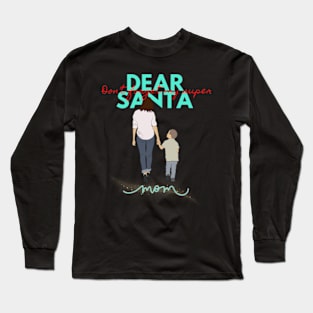 Dear Santa don't forget my super mom Christmas shirt holiday gift stickers Long Sleeve T-Shirt